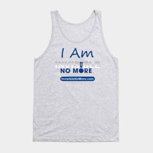 I Am Invisible No More! Invisible Disabilities Tank Top